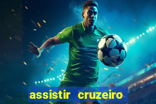 assistir cruzeiro ao vivo hd